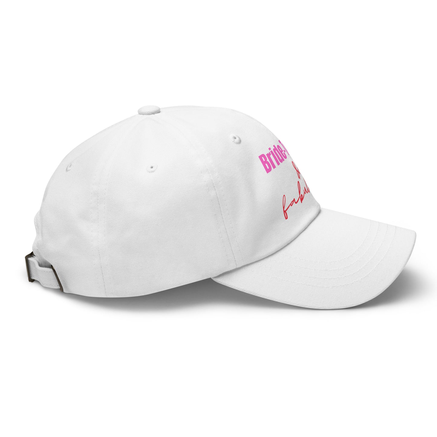 "Bride Squad Member & Fabulous" Classic Hat (Print) (White)