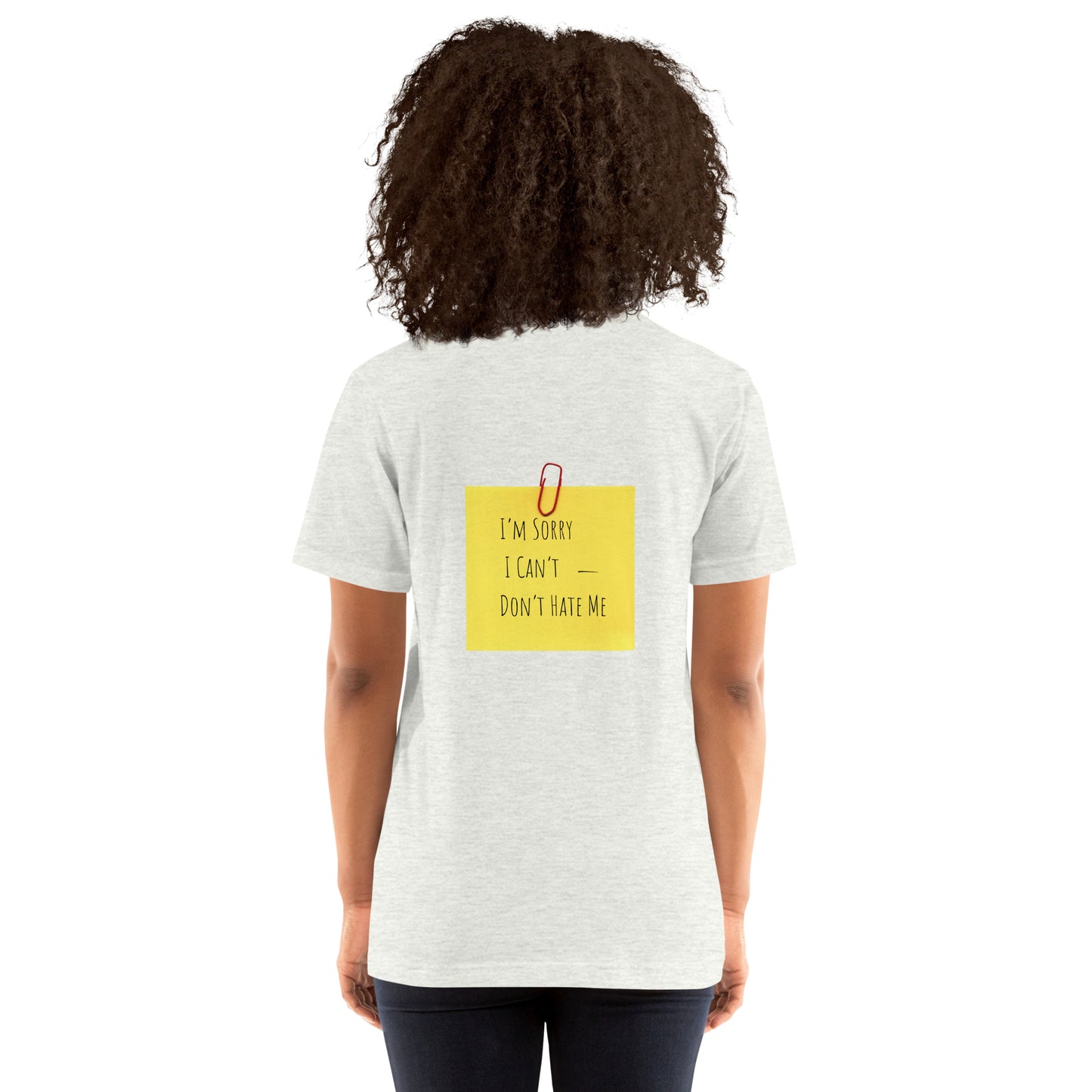 "Don't Hate Me - The Iconic Post-it" Unisex T-shirt (Print FRONT and BACK) (Various Colors)