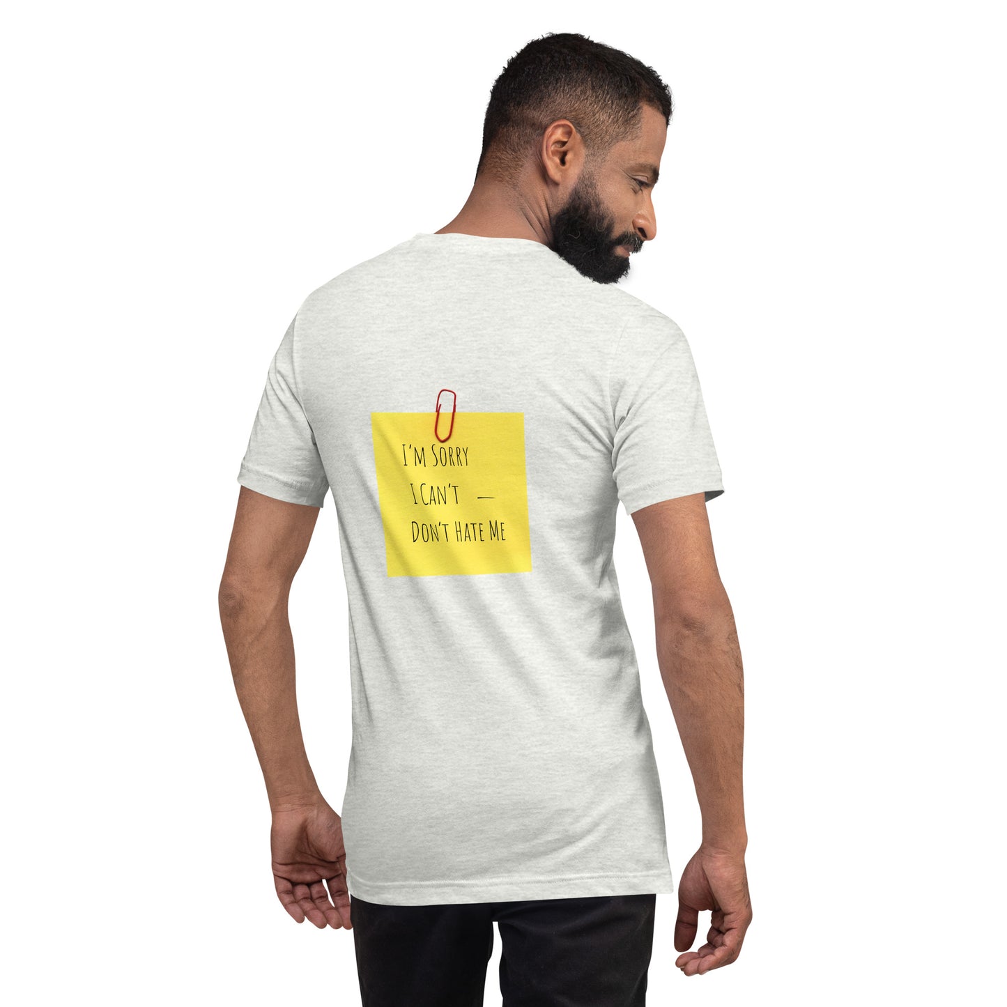 "Don't Hate Me - The Iconic Post-it" Unisex T-shirt (Print FRONT and BACK) (Various Colors)
