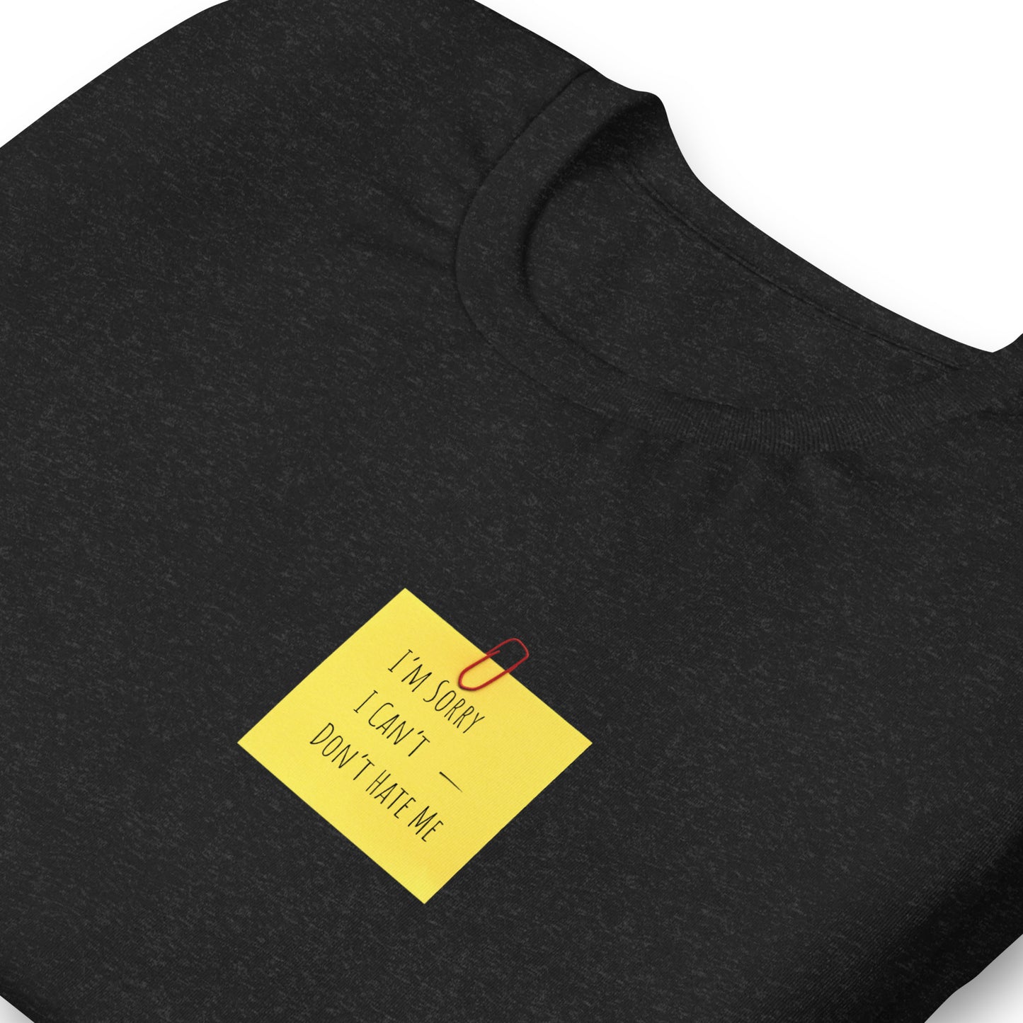 "Don't Hate Me - The Iconic Post-it" Unisex T-shirt (Print FRONT and BACK) (Various Colors)