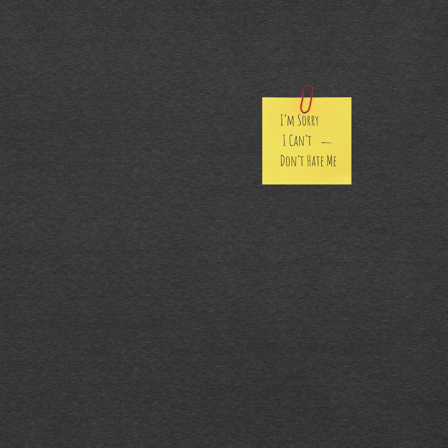 "Don't Hate Me - The Iconic Post-it" Unisex T-shirt (Print FRONT and BACK) (Various Colors)