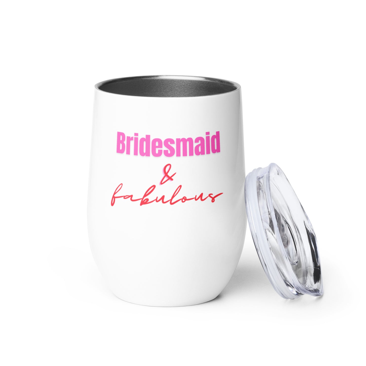 "Bridesmaid & Fabulous" Wine Tumbler (12oz/355ml) (White)