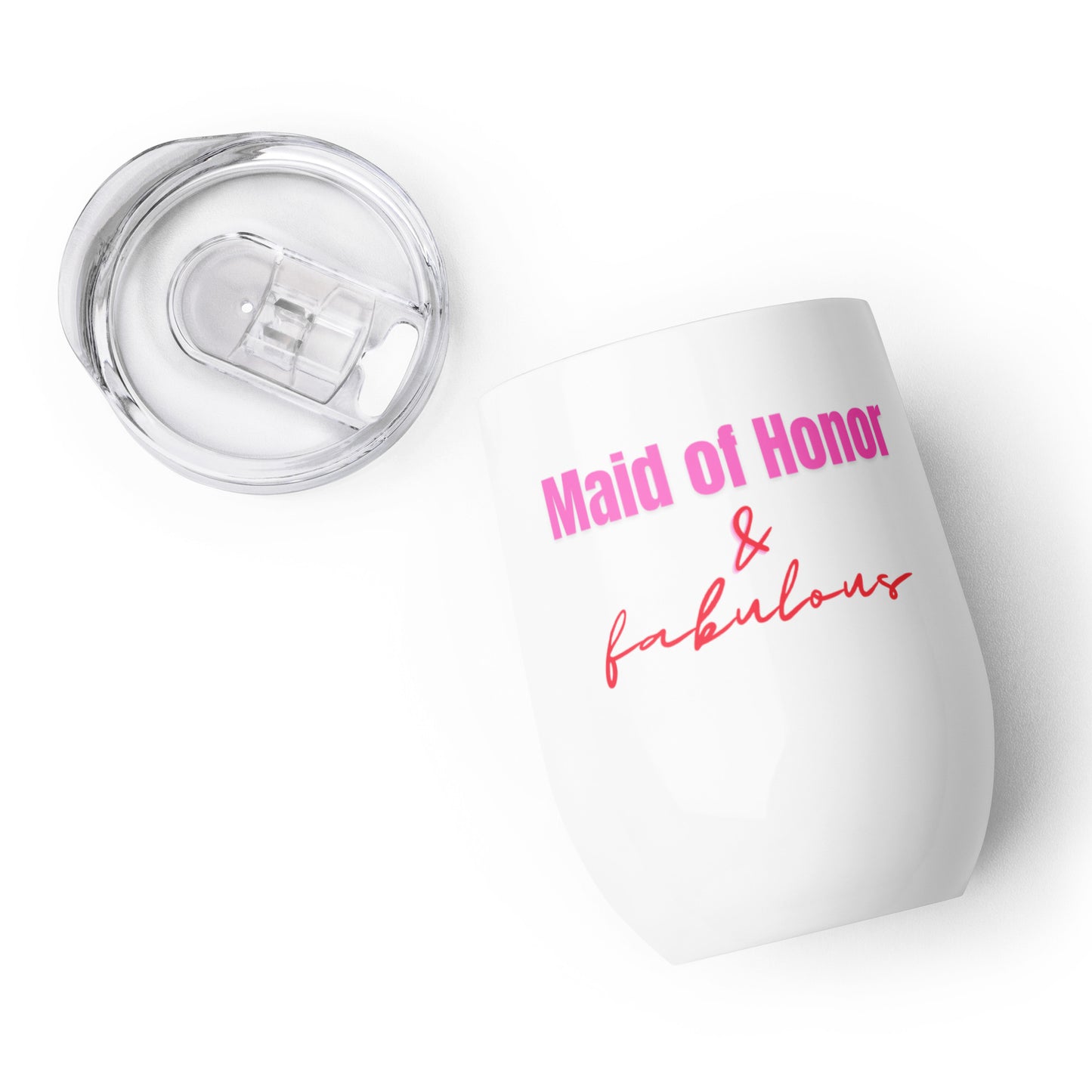 "Maid of Honor & Fabulous" Wine Tumbler (12oz/355ml) (White)