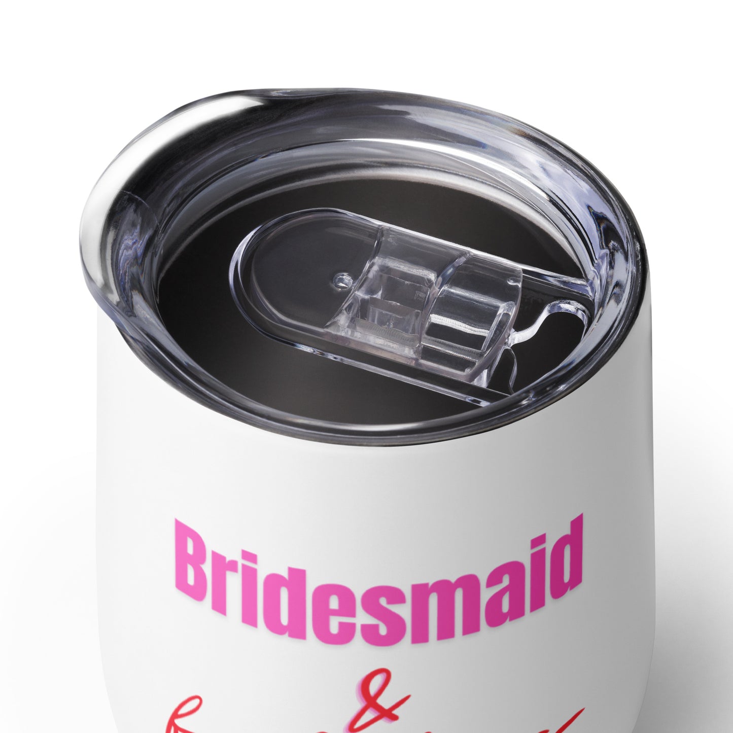 "Bridesmaid & Fabulous" Wine Tumbler (12oz/355ml) (White)