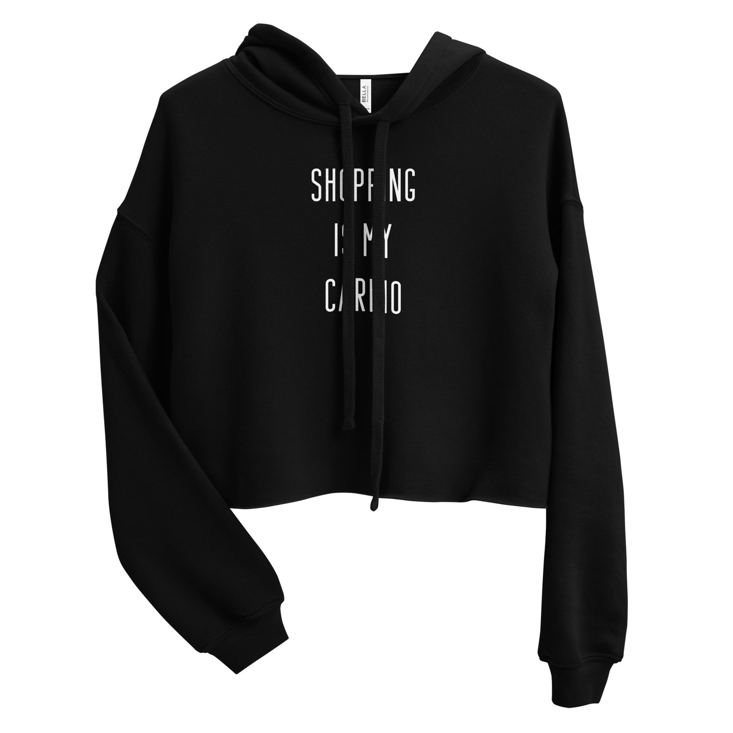 "Shopping Is My Cardio" Cropped Hoodie (Print) (Various Colors)