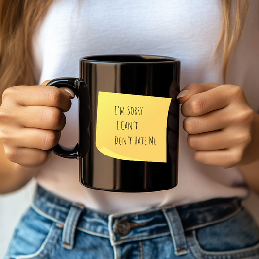 "I’m Sorry I Can’t" Glossy Ceramic Mug  (11oz/15oz) (Black)