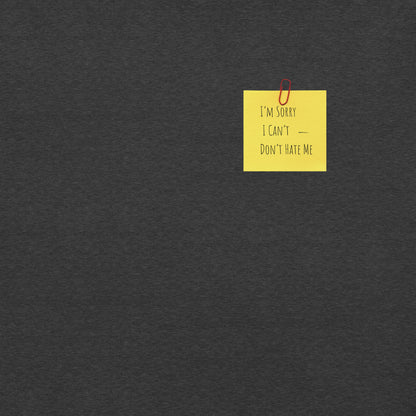 "Don't Hate Me - The Iconic Post-it" Unisex T-shirt (Print FRONT and BACK) (Various Colors)