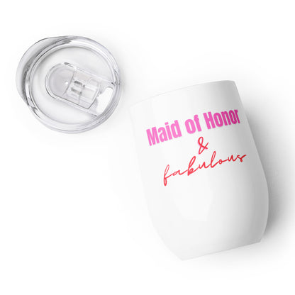 "Maid of Honor & Fabulous" Wine Tumbler (12oz/355ml) (White)