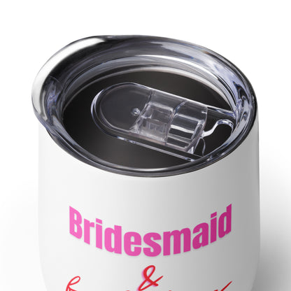 "Bridesmaid & Fabulous" Wine Tumbler (12oz/355ml) (White)